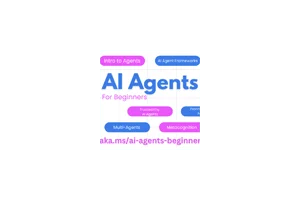 ai-agents-for-beginners:微软出品AI 学习教程,教会你开发 Agent